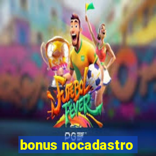 bonus nocadastro