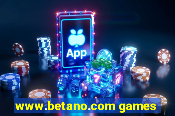 www.betano.com games