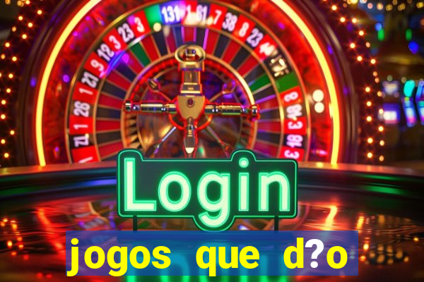 jogos que d?o dinheiro sem depósito