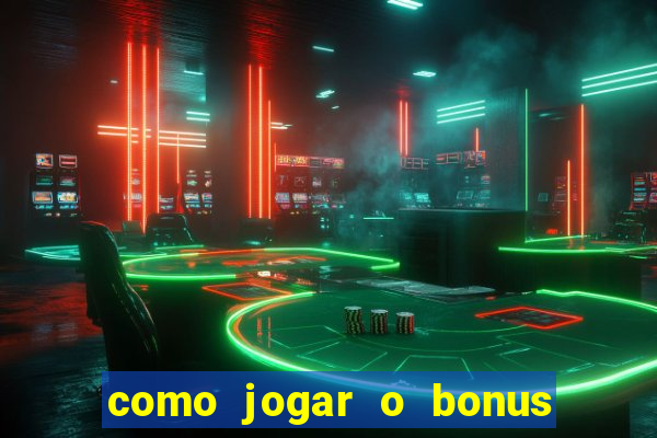 como jogar o bonus do 1win