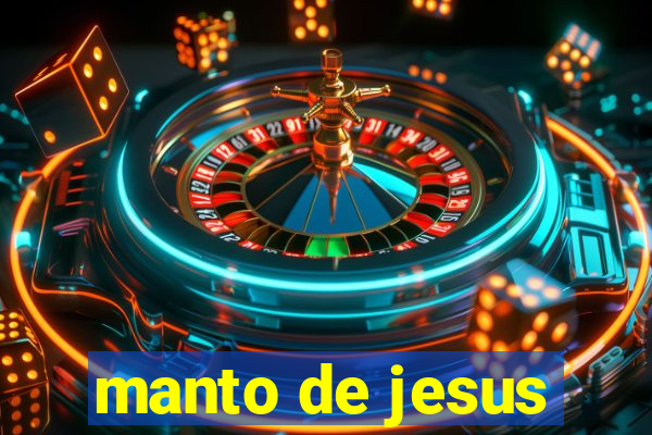 manto de jesus