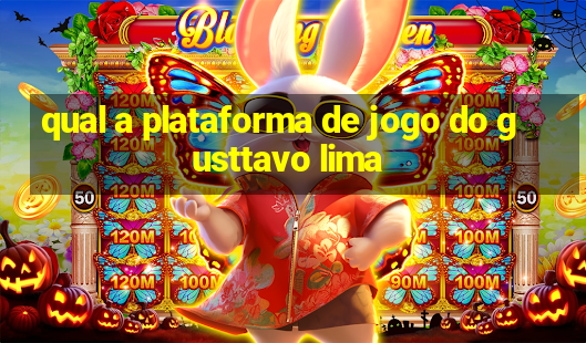 qual a plataforma de jogo do gusttavo lima