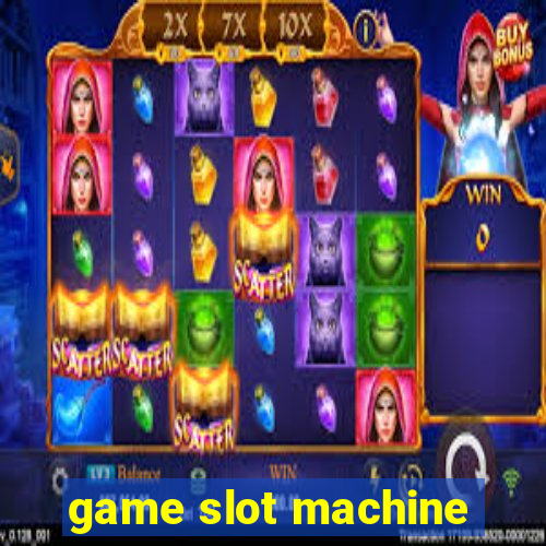 game slot machine