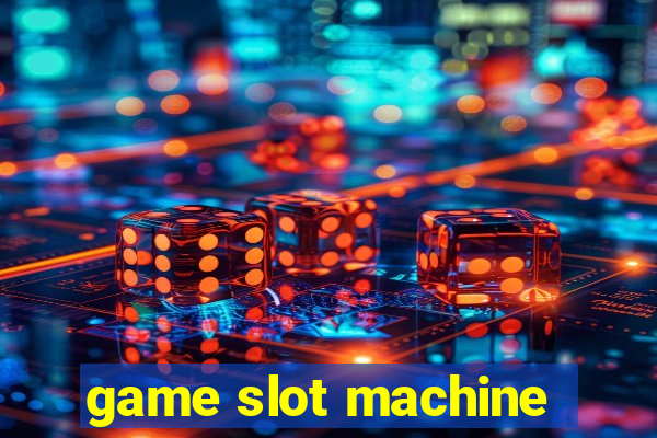 game slot machine