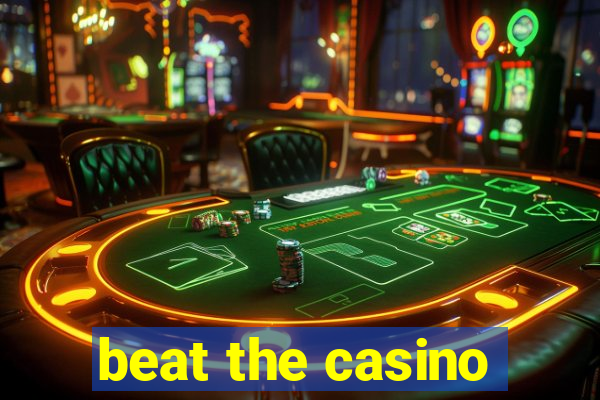 beat the casino