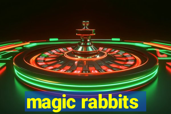 magic rabbits