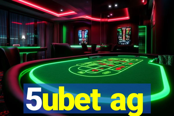 5ubet ag