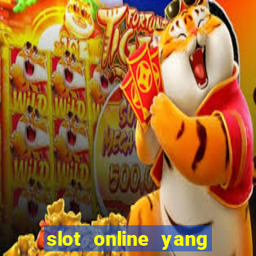 slot online yang sering kasih jackpot