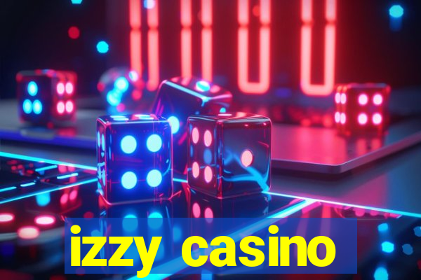 izzy casino