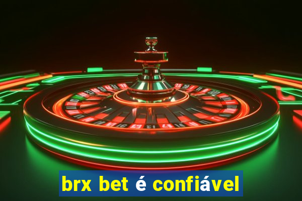 brx bet é confiável