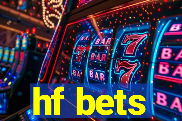 hf bets