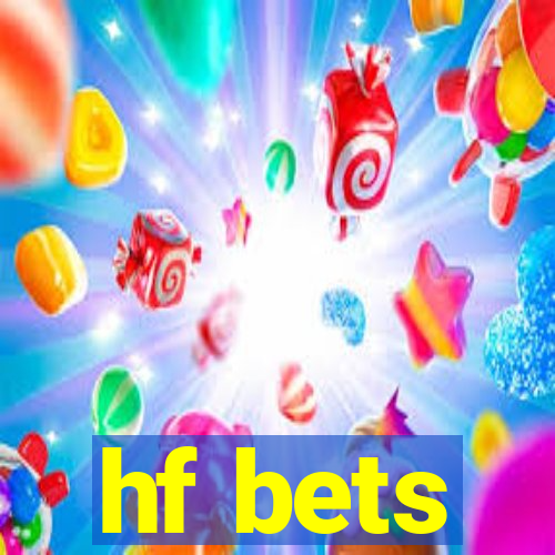 hf bets