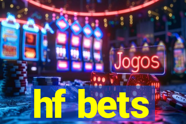 hf bets