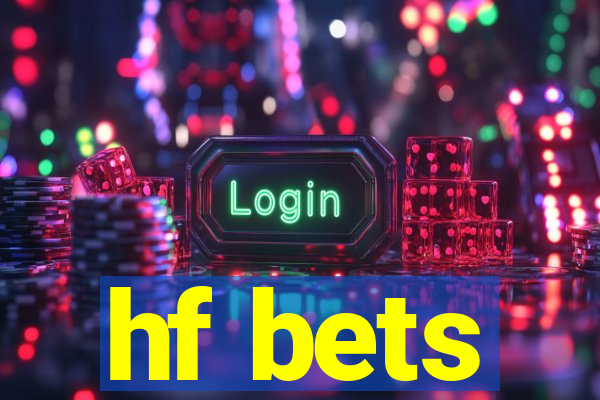 hf bets