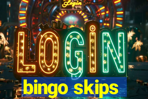 bingo skips