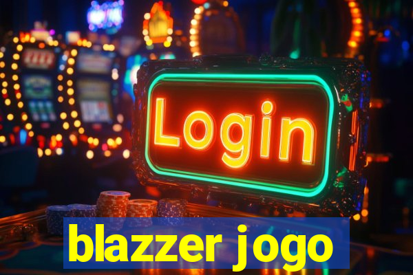 blazzer jogo