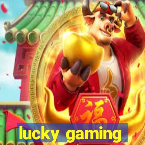 lucky gaming