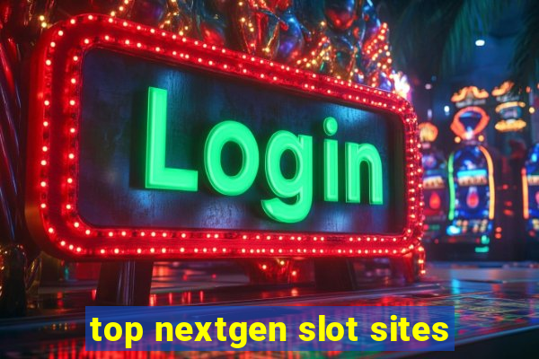 top nextgen slot sites