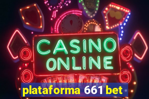 plataforma 661 bet