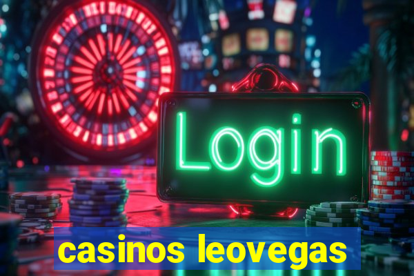 casinos leovegas