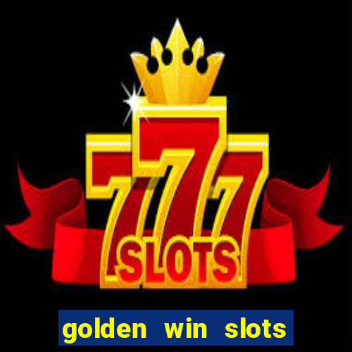 golden win slots apk download