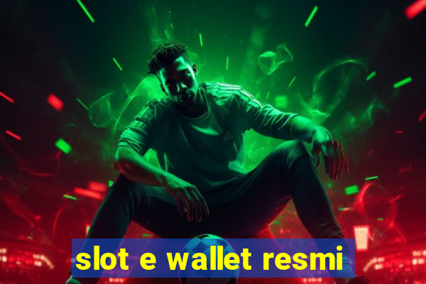 slot e wallet resmi