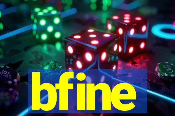 bfine