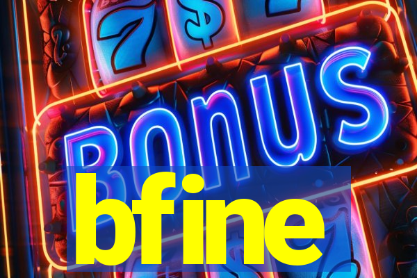 bfine