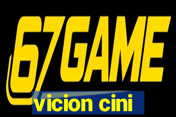 vicion cini