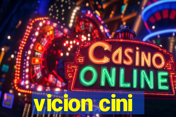 vicion cini