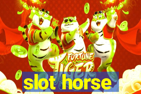 slot horse