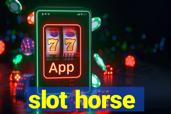 slot horse