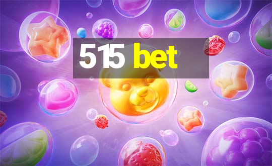 515 bet