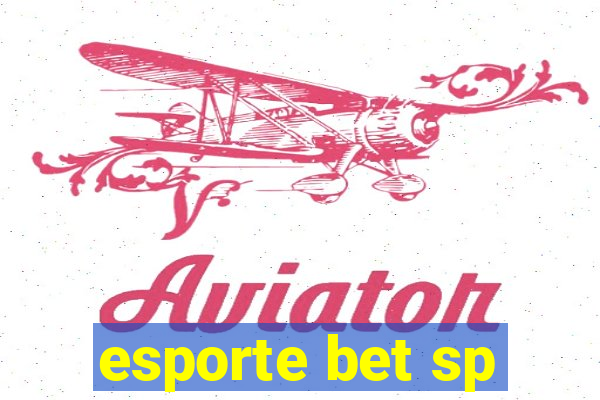 esporte bet sp