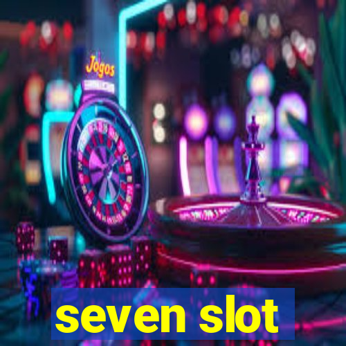 seven slot