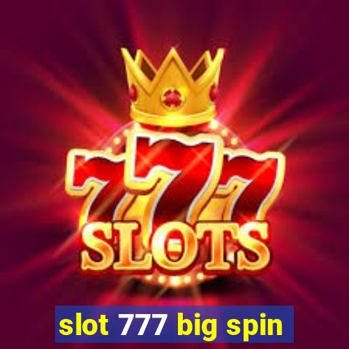 slot 777 big spin