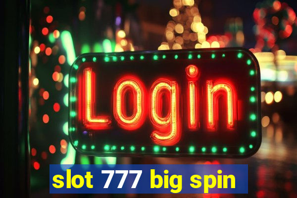 slot 777 big spin