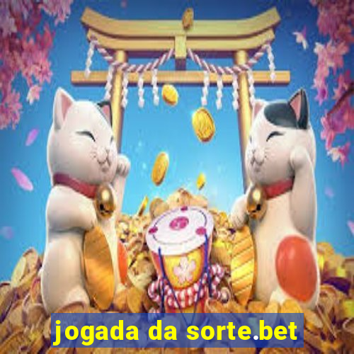 jogada da sorte.bet