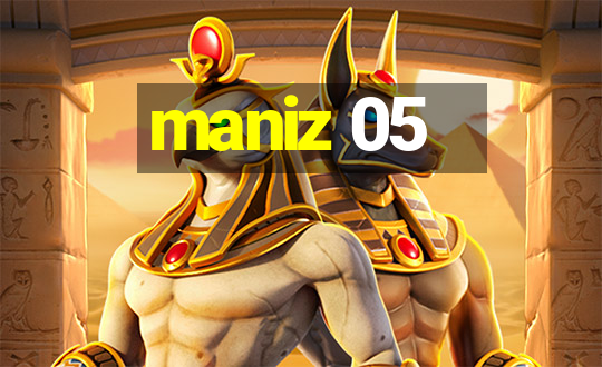 maniz 05