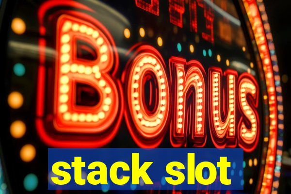 stack slot