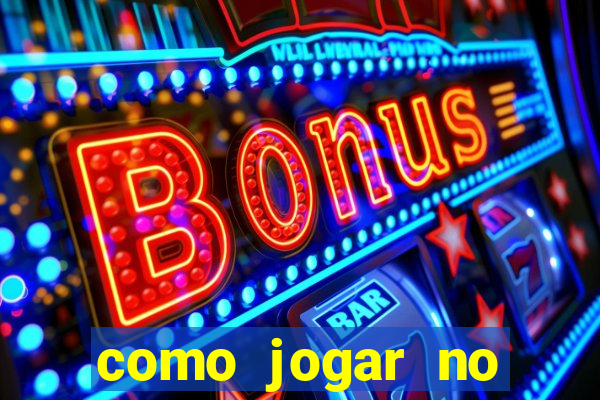 como jogar no fortune tigre