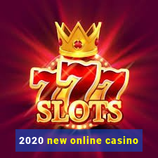 2020 new online casino