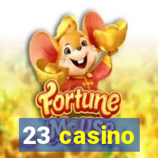 23 casino