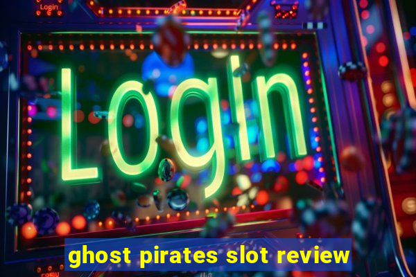 ghost pirates slot review