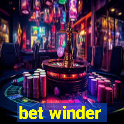 bet winder