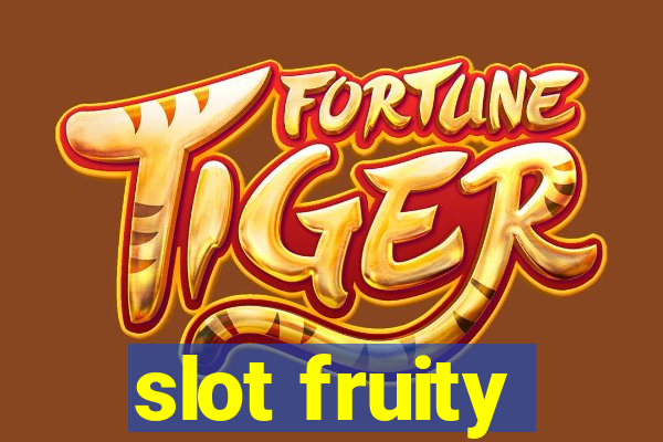 slot fruity