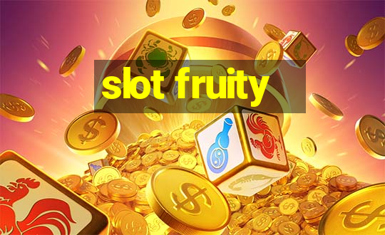 slot fruity