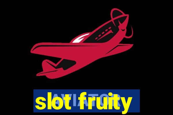 slot fruity