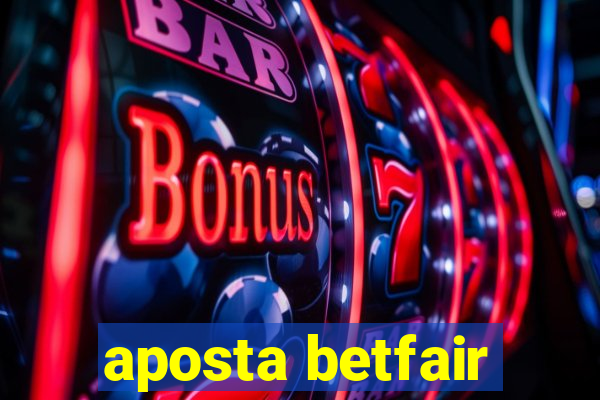 aposta betfair