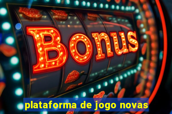 plataforma de jogo novas